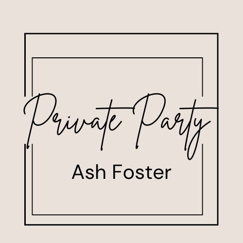 Private Party~ Ash Foster~ Saturday, October 4th 10am-noon