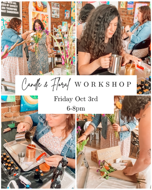 Flowers & Candles. Friday, October 3rd 6-8pm