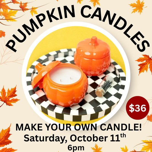 Pumpkin Candle Workshop ~ Saturday, October 11th 6pm